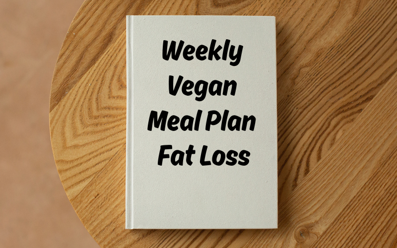 Vegan Meal Plan Fat Loss