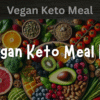 Vegan Keto Meal Plan